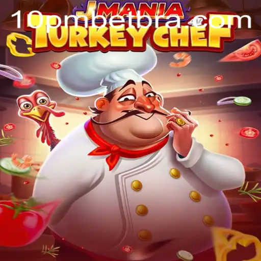 Descubra a Emoção do Jogo JManiaTurkeyChef com 10PMBET.COM