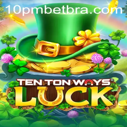 Descubra o Fascinante Mundo de TenTonWaysLuck e as Oportunidades da 10PMBET.COM